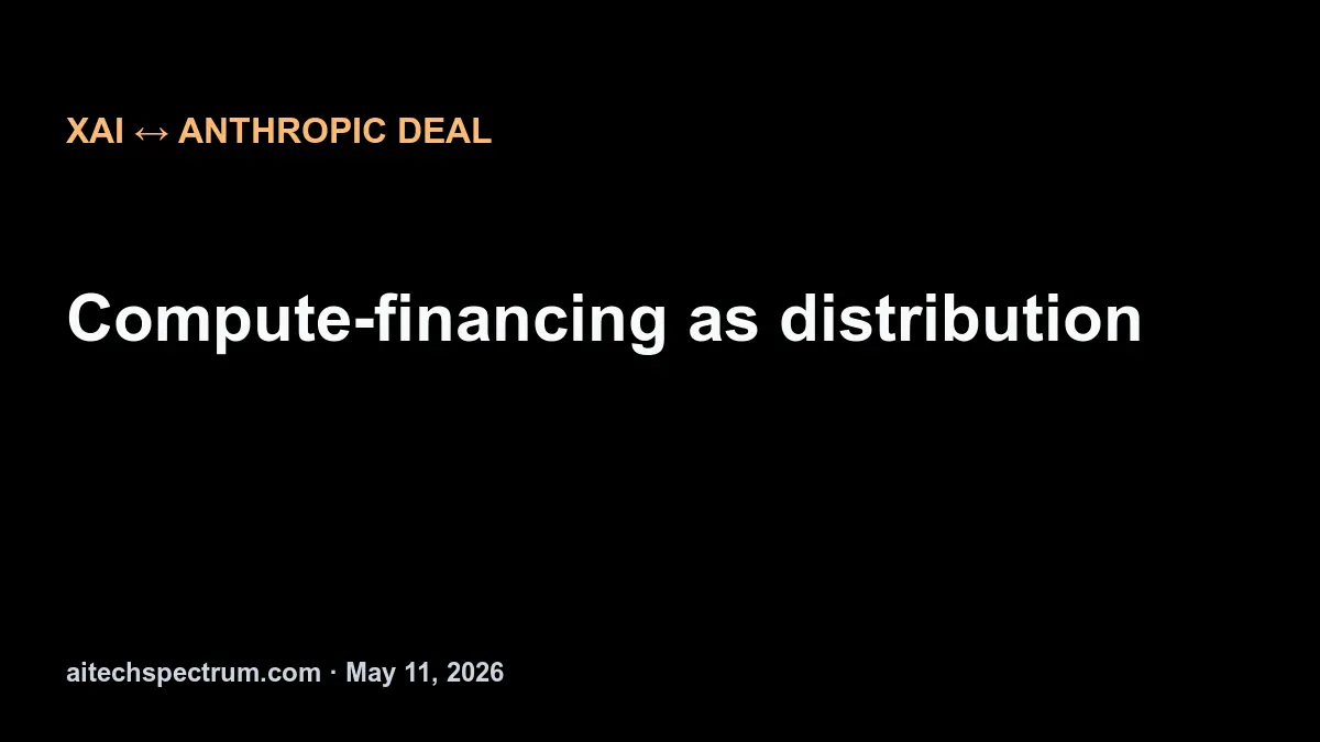 xAI and Anthropic deal — reading frontier-lab agreements as compute-financing structures